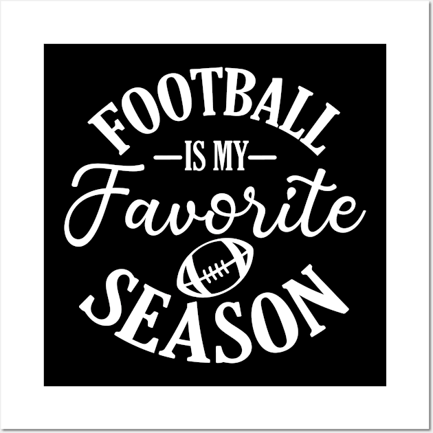 Football is my favorite season Just a proud Soccer Mom Wall Art by uncommontee